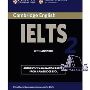 تصویر جلد کتاب CAMBRIDGE ENGLISH IELTS 2 - بهترین منبع آمادگی آیلتس با آزمون‌های واقعی و فایل‌های صوتی استاندارد.