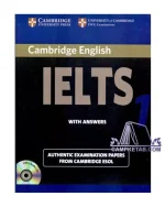 کتاب CAMBRIDGE ENGLISH IELTS 1 - راهنمای جامع و تمرین‌های رسمی برای آمادگی آزمون آیلتس، شامل نمونه سوالات واقعی و نکات مفید برای موفقیت در آزمون.