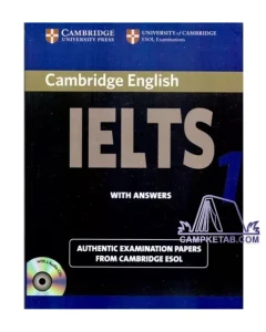 کتاب CAMBRIDGE ENGLISH IELTS 1 - راهنمای جامع و تمرین‌های رسمی برای آمادگی آزمون آیلتس، شامل نمونه سوالات واقعی و نکات مفید برای موفقیت در آزمون.