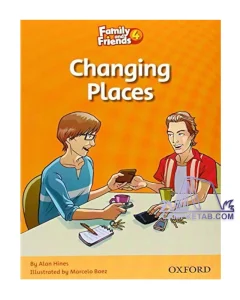 کتاب Changing Places Family Readers 4 - خرید کتاب چنجینگ پلیس فمیلی 4