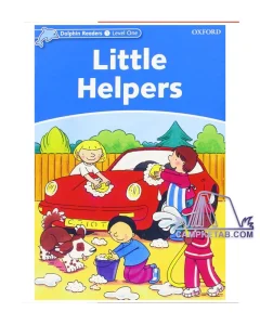 کتاب Little Helpers Dolphin Readers Level 1