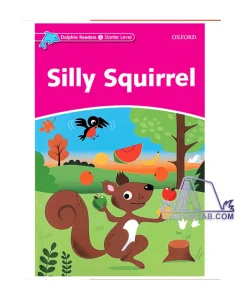 کتاب Silly Squirrel Dolphin Readers Level Starter
