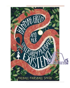 کتاب Hannah Green And Her Unfeasibly Mundane Existence