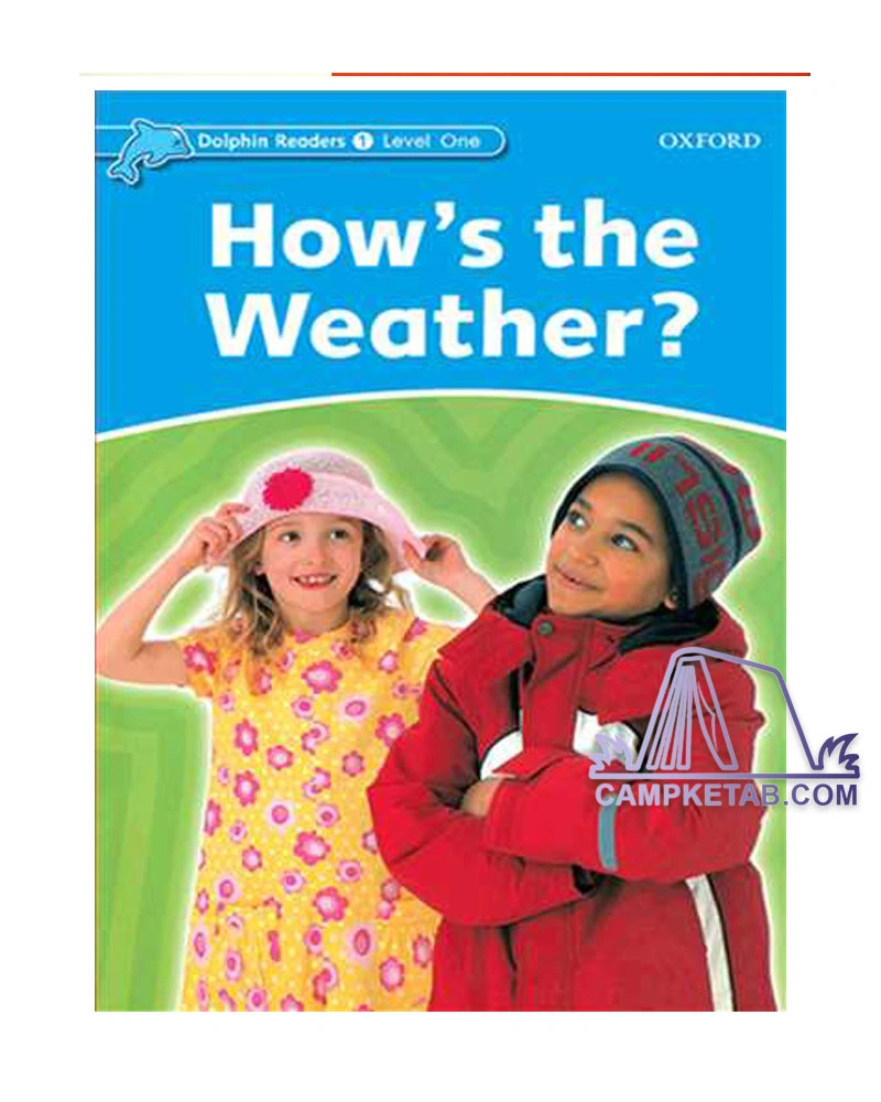 How`s-The-Weather کتاب Hows The Weather? Dolphin Readers Level 1