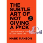 کتاب The Subtle Art Of Not Giving A Fuck