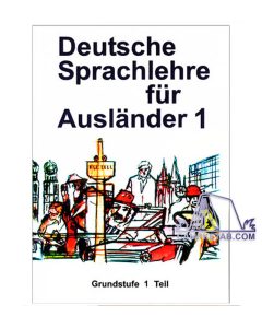 Deutsche Sprachlehre fur Auslander 1