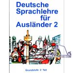 Deutsche Sprachlehre fur Auslander 2