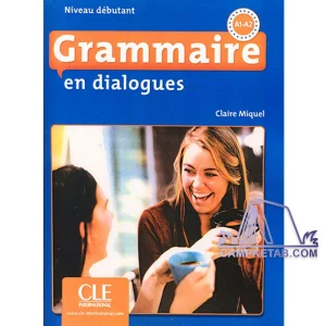 کتاب Grammaire en dialogues Niveau Debutant A1 A2